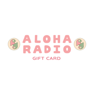 ALOHA RADIO GIFT CARD